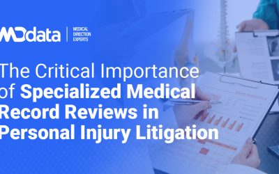 The Critical Importance of Specialized Medical Record Reviews in Personal Injury Litigation